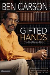 Gifted Hands, by Ben Carson with Cecil Murphey