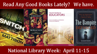 Read Any Good Books Lately? We Have. National Library Week, April 11-15, 2011